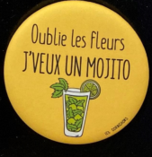 Les cornichons Magnet Oublie les fleurs je veux un mojito